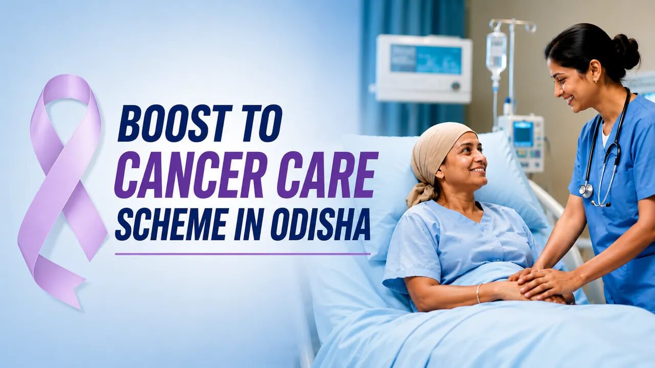 Odisha Expands Cancer Care Under AB-PMJAY-GJAY; 91 New Treatment Packages Added for Beneficiaries